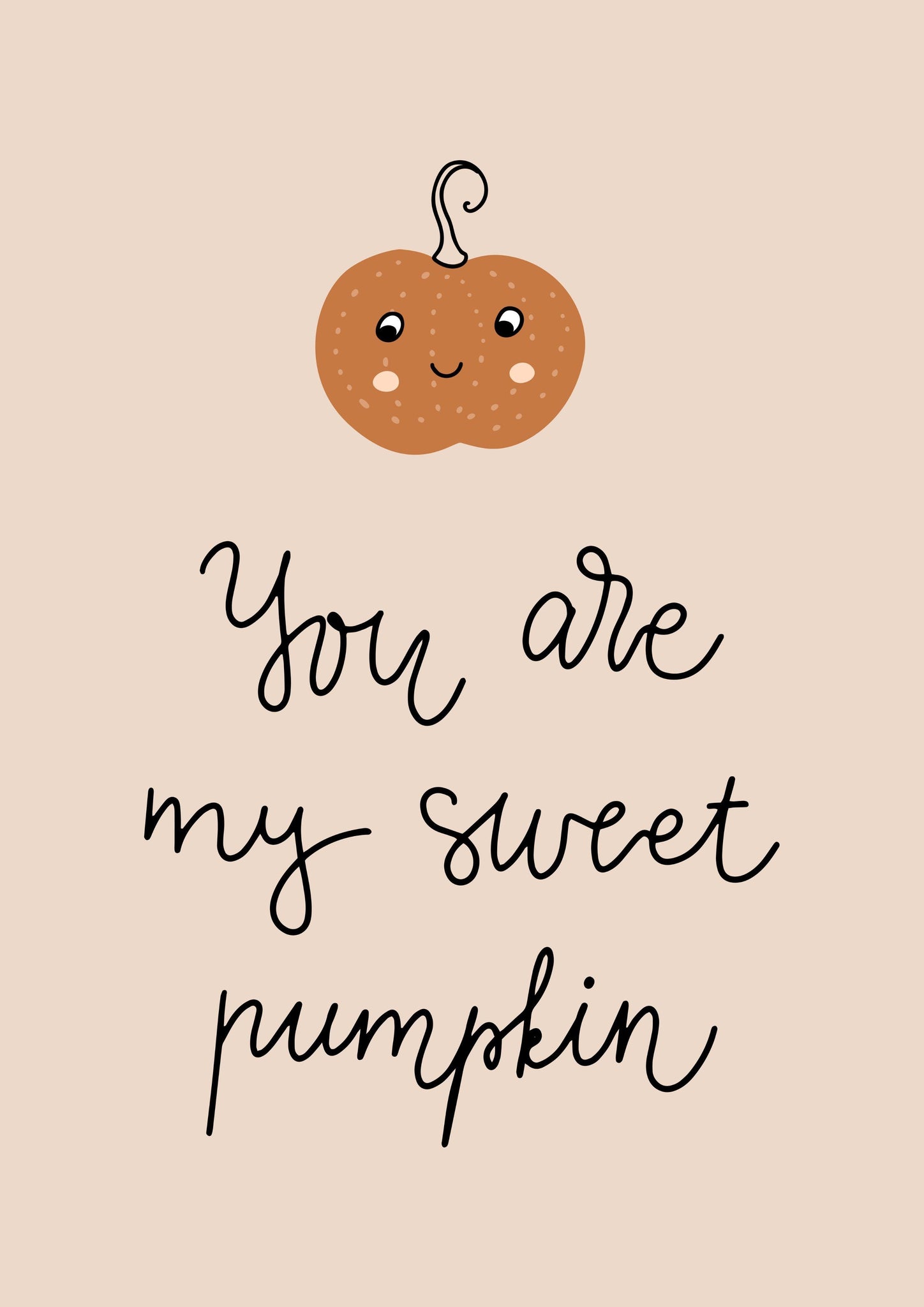 You Are My Sweet Pumpkin - The Ditzy Dodo