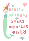 Sorry Mermaids Only - The Ditzy Dodo